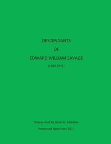 Descendants of Edward William Savage