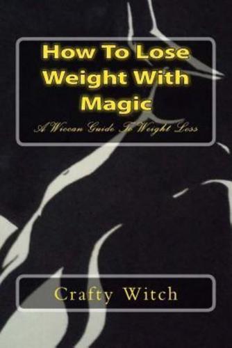 How To Lose Weight With Magic