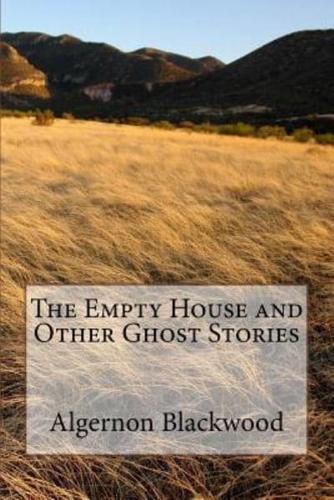 The Empty House and Other Ghost Stories