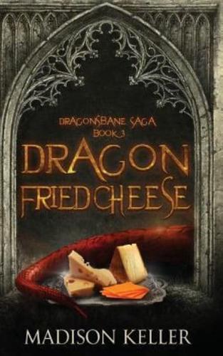 Dragon Fried Cheese
