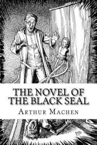 The Novel of the Black Seal