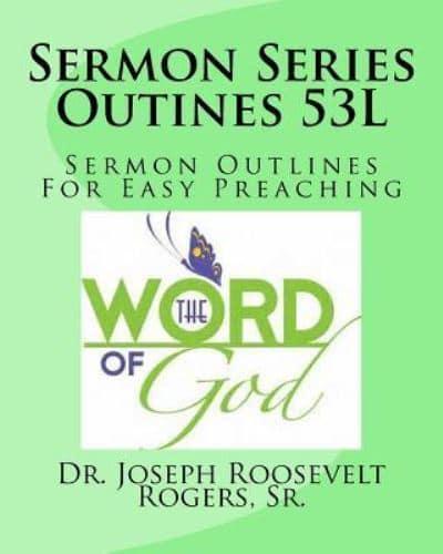 Sermon Series Outines 53L