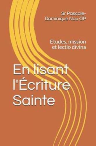 En Lisant l'Écriture Sainte: Etudes, Mission Et Lectio Divina