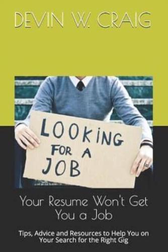 Your Resume Won't Get You a Job