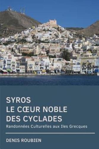 Syros. Le Coeur Noble Des Cyclades