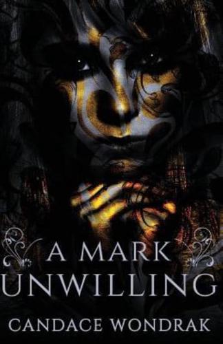 A Mark Unwilling