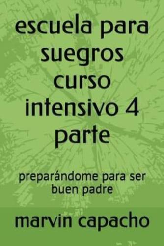 Escuela Para Suegros Curso Intensivo 4 Parte