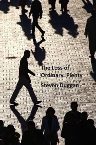 The Loss of Ordinary Plenty