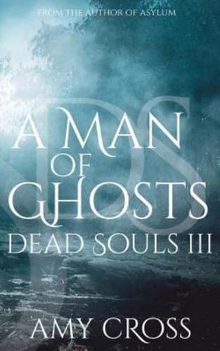 A Man of Ghosts