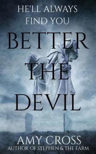 Better the Devil