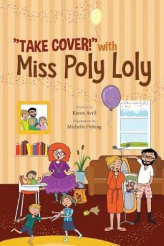 "Take Cover!" With Miss Poly Loly