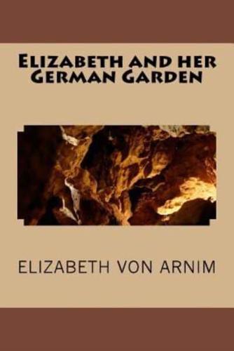 Elizabeth and Her German Garden