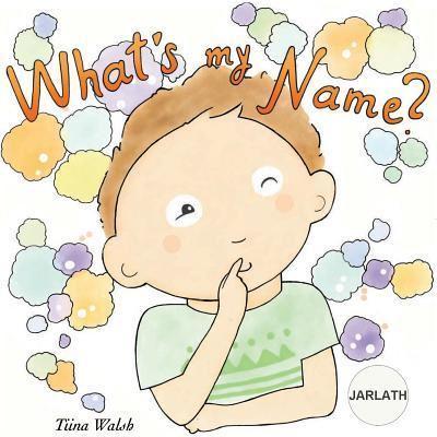 What's My Name? JARLATH