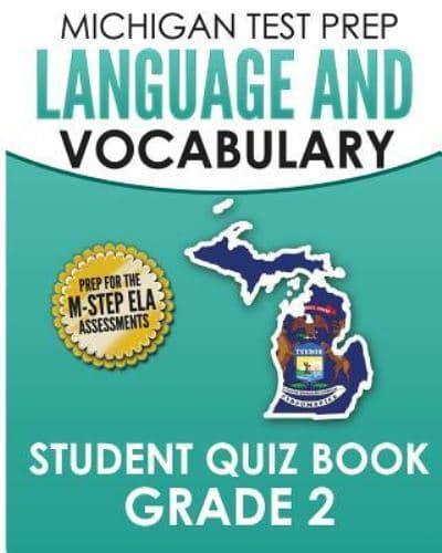 MICHIGAN TEST PREP Language & Vocabulary Student Quiz Book Grade 2