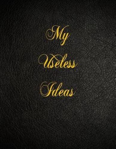 My Useless Ideas