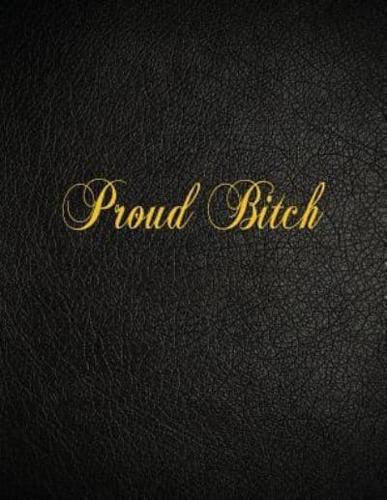 Proud Bitch