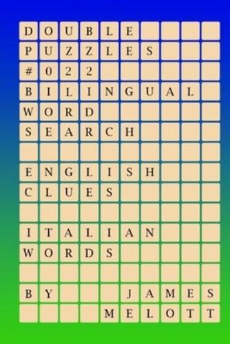 Double Puzzles #022 - Bilingual Word Search - English Clues - Italian Words