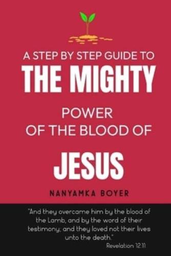 The Mighty Power Of The Blood Of Jesus!