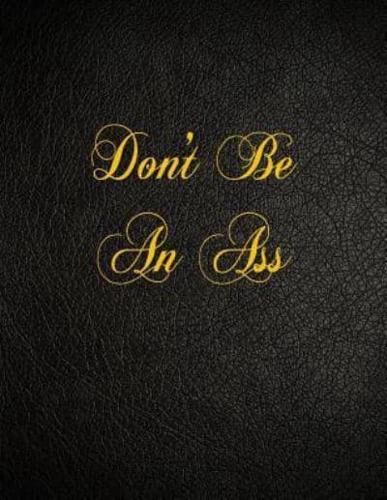 Don't Be an Ass