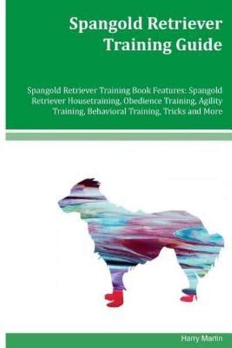 Spangold Retriever Training Guide Spangold Retriever Training Book Features