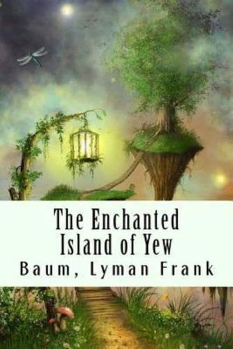 The Enchanted Island of Yew