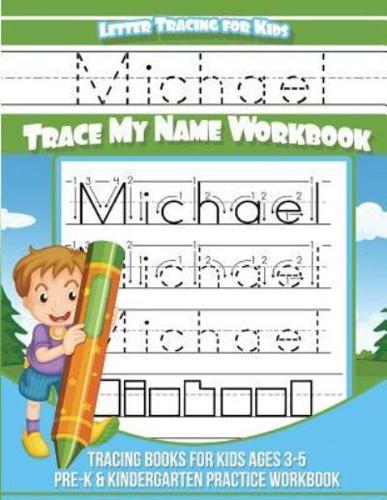 Letter Tracing for Kids Michael Trace My Name Workbook