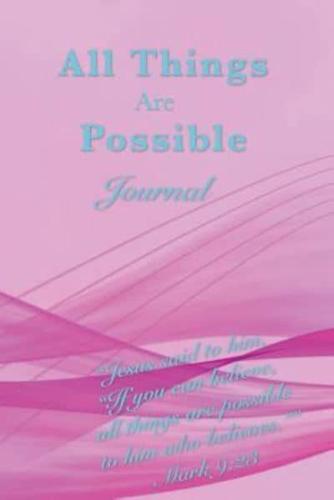 All Things Are Possible Journal