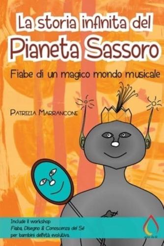 La storia infinita del Pianeta Sassoro: Fiabe di un magico mondo musicale