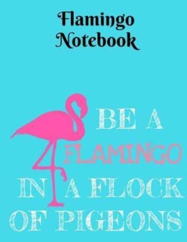 Be a Flamingo in a Flock of Pigeons Notebook - 5X5 Grid