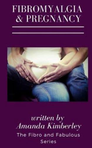 Fibromyalgia and Pregnancy