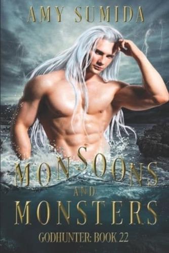 Monsoons and Monsters