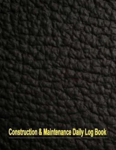 Construction and Maintenance Daily Log Book