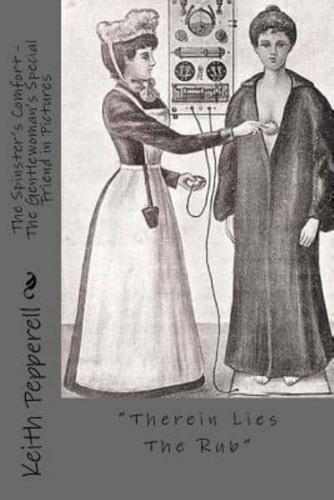 The Spinster's Comfort - The Gentlewoman's Special Friend in Pictures