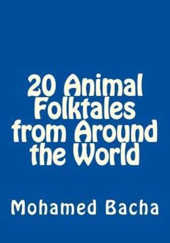 20 Animal Folktales from Around the World