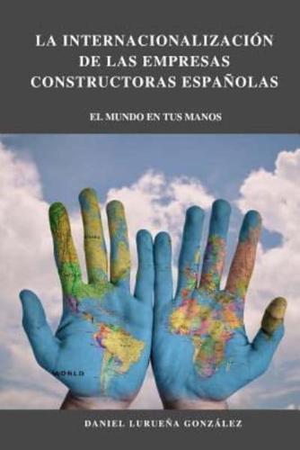 El Proceso De Internacionalización De Las Empresas Constructoras Españolas