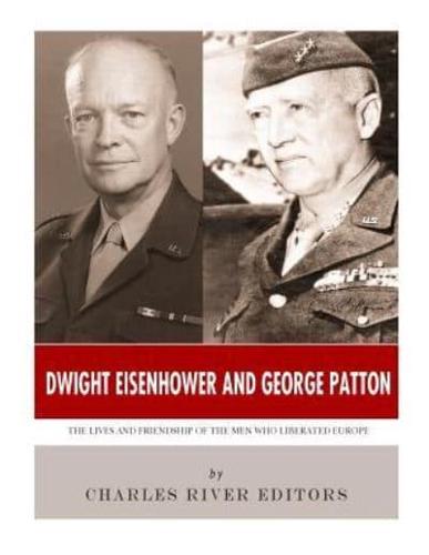 Dwight Eisenhower and George Patton