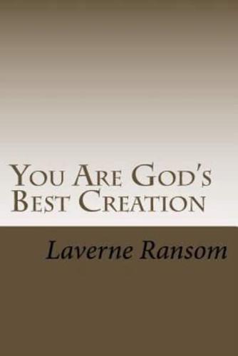 You Are God's Best Creation