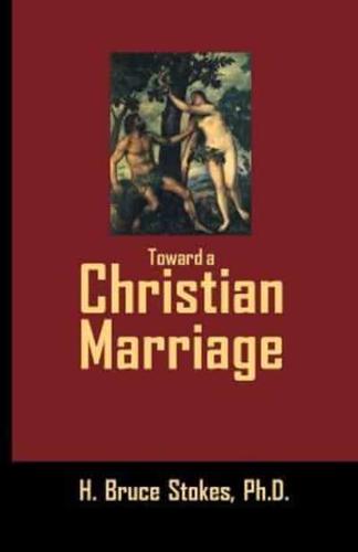 Toward a Christian Marriage