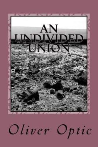 An Undivided Union