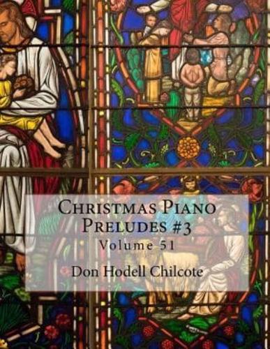 Christmas Piano Preludes #3 Volume 51