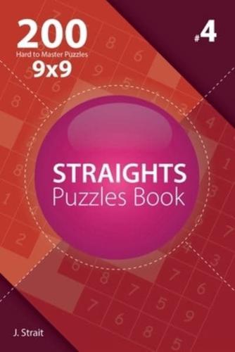 Straights - 200 Hard to Master Puzzles 9X9 (Volume 4)