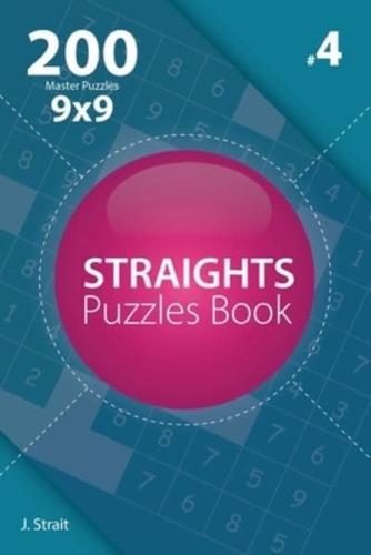 Straights - 200 Master Puzzles 9X9 (Volume 4)
