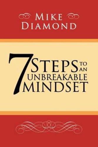 7 Steps to an Unbreakable Mindset