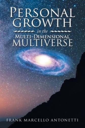 Personal Growth in the Multi-Dimensional Multiverse