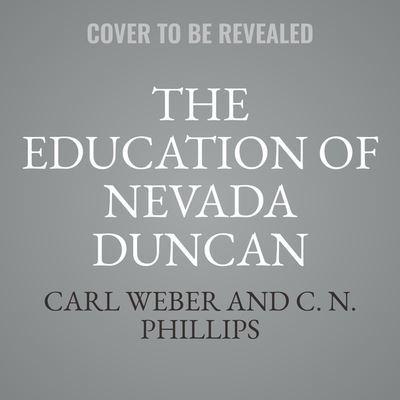 The Education of Nevada Duncan