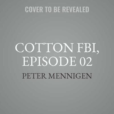 Cotton Fbi, Episode 02