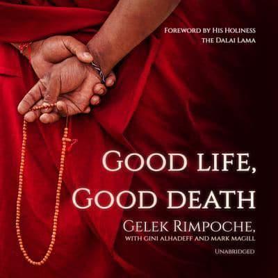 Good Life, Good Death Lib/E