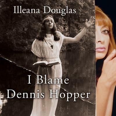 I Blame Dennis Hopper Lib/E