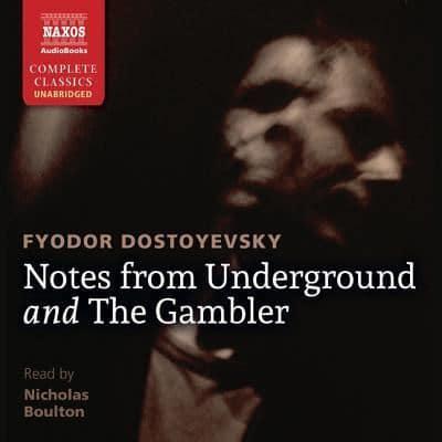 Notes from Underground and the Gambler