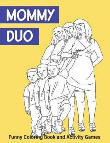 Mommy Duo